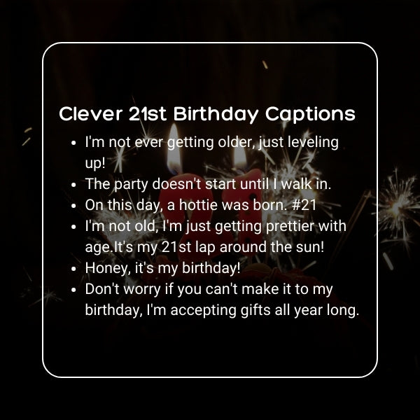 A relevant stock photo of 21st birthday captions in a typical setting.