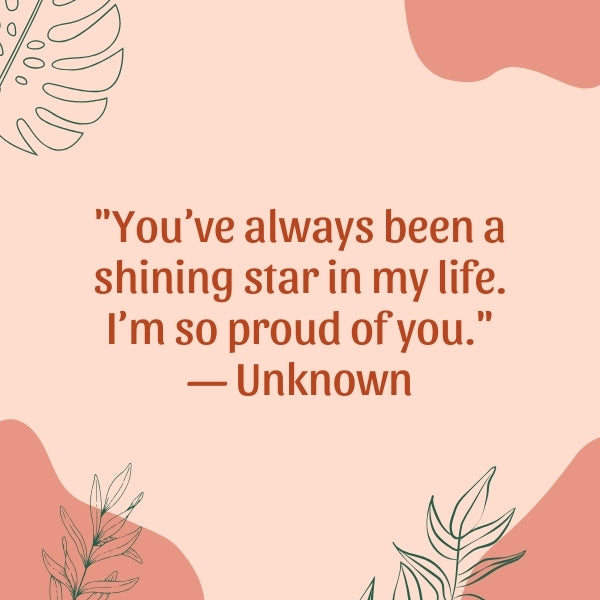 A relevant stock photo of proud of you quotes in a typical setting.